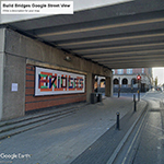 BUILD BRIDGES Google Earth Street View
